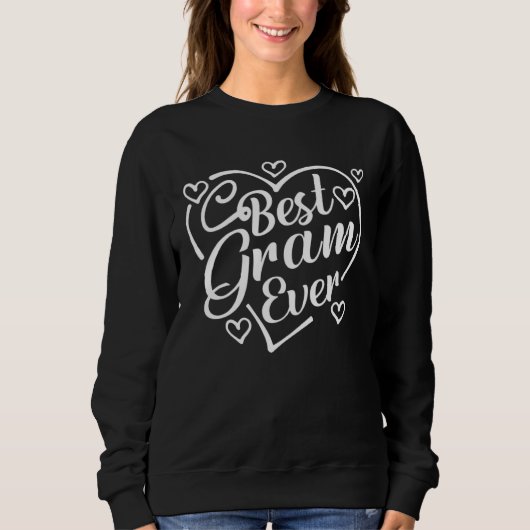 Best Gram Ever   Heart Shape Grandma Mother s Day Sweatshirt (Vorderseite)