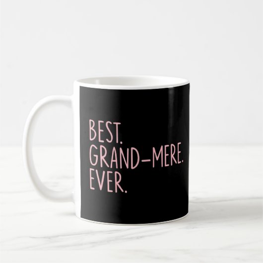 Best Grand Mere Ever Kaffeetasse (Links)
