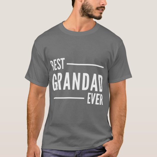 Best Grandad Ever gift T-Shirt (Vorderseite)