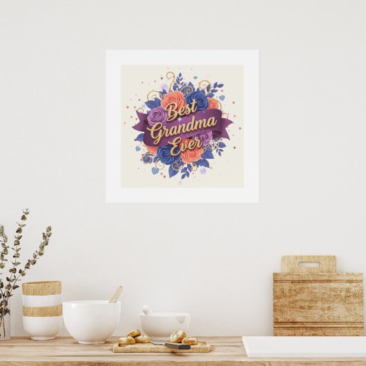 Best Grandma Ever Floral Poster (Küche)