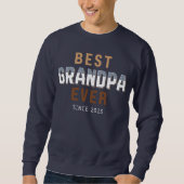 Best Grandpa Ever Year Sweatshirt (Vorderseite)