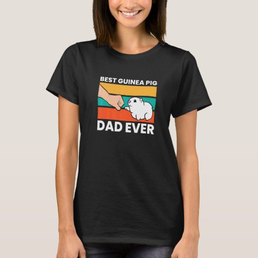 Best Guinea Pig Dad Ever T-Shirt (Vorderseite)