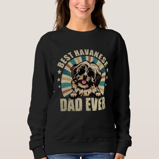Best Havanese Dad Ever Vintage Dog Sweatshirt (Vorderseite)