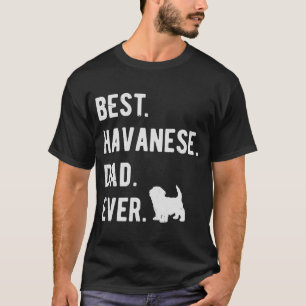 Best Havanese Vater Ever Havanese Dog Vater T-Shirt