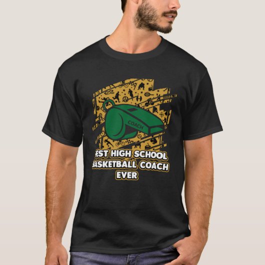 Best High School Basketball Coach Ever  Coaching H T-Shirt (Vorderseite)