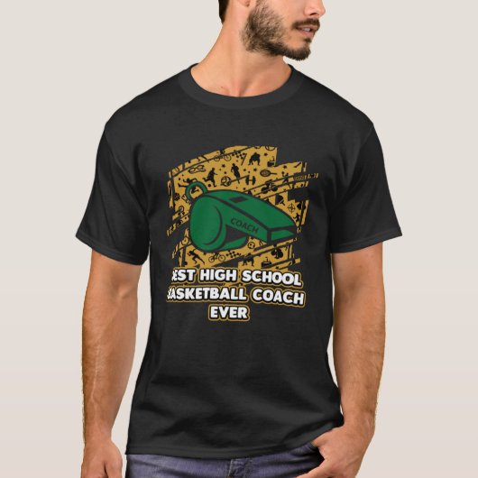 Best High School Basketball Coach je Gecoacht H T-Shirt (Vorderseite)