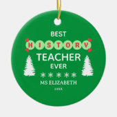 Best History Teacher Typografy Christmas Green Keramik Ornament (Vorne)