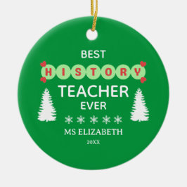 Best History Teacher Typografy Christmas Green Keramik Ornament