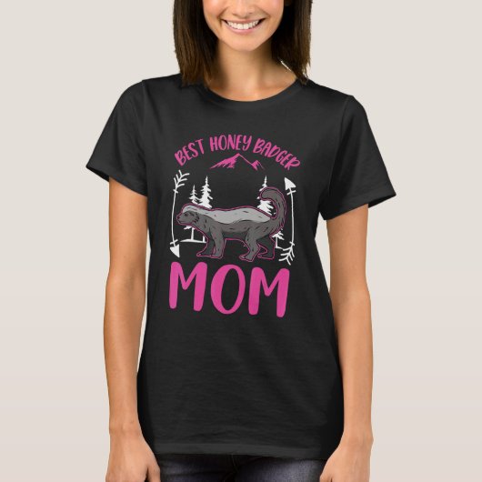Best Honey Badger Mom Ever T-Shirt (Vorderseite)
