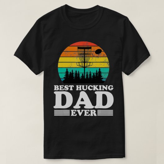 Best Hucking Dad Funny Retro Disc Golf Frisbee Pla T-Shirt (Design vorne)