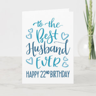 Best Husband Ever 22. Geburtstag Typografie in Bla Karte