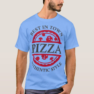 Best in town Authentische Pizzeria Liefermänner T-Shirt