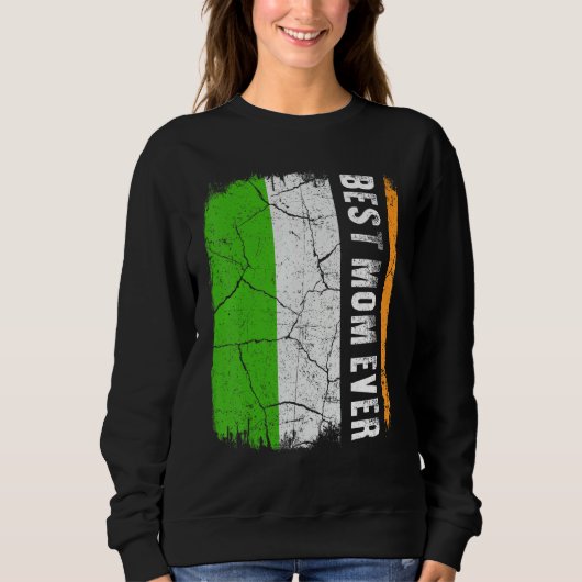 Best Irish Mom Ever Ireland Flag Mother's Day Sweatshirt (Vorderseite)