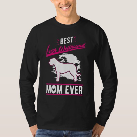 Best Irish Wolfhound Mom Ever Irish Wolfhound Mom T-Shirt (Vorderseite)