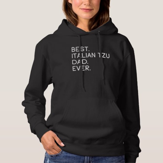 Best Italian Tzu Dad Ever Hoodie (Vorderseite)