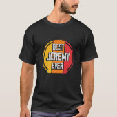 Best Jeremy Ever - Funny Jeremy Name T-Shirt (Vorderseite)