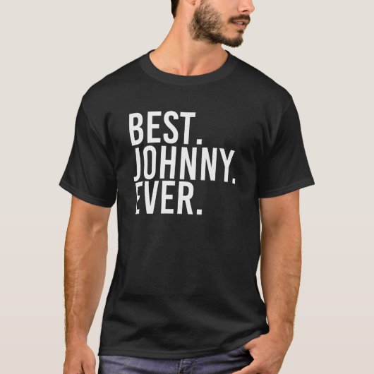 BEST JOHNNY EVER Shirt Funny Men Father's Gift Ide (Vorderseite)