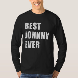 Best Johnny Ever Team Johnny Idea T-Shirt