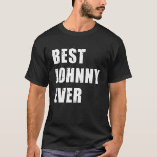 Best Johnny Ever Team Johnny Idea T-Shirt