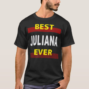 Best Juliana je Friends Name Buddy Nickname Pers T-Shirt