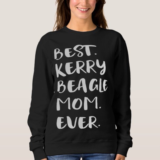 Best Kerry Beagle Mom Ever Sweatshirt (Vorderseite)