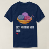 Best Knitting Mom Ever (13) T-Shirt (Design vorne)
