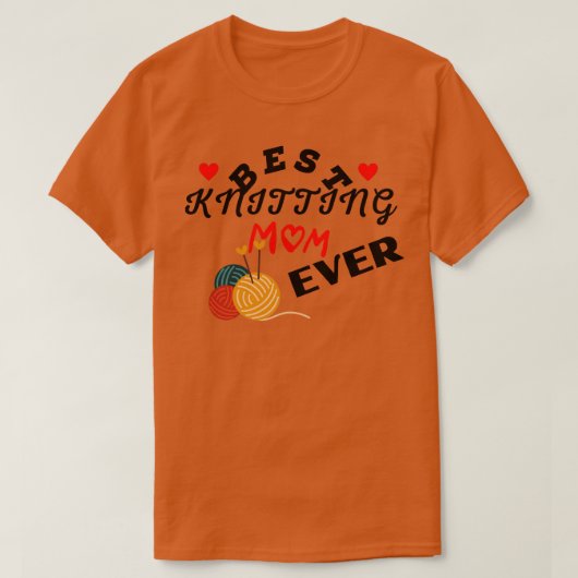 Best knitting mom ever 588 T-Shirt (Design vorne)