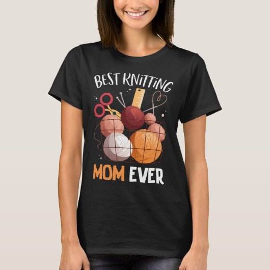Best Knitting Mom Ever Crocheting Yarn Mother s Da T-Shirt (Vorderseite)