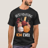 Best Knitting Mom Ever Crocheting Yarn Mother s Da T-Shirt (Vorderseite)
