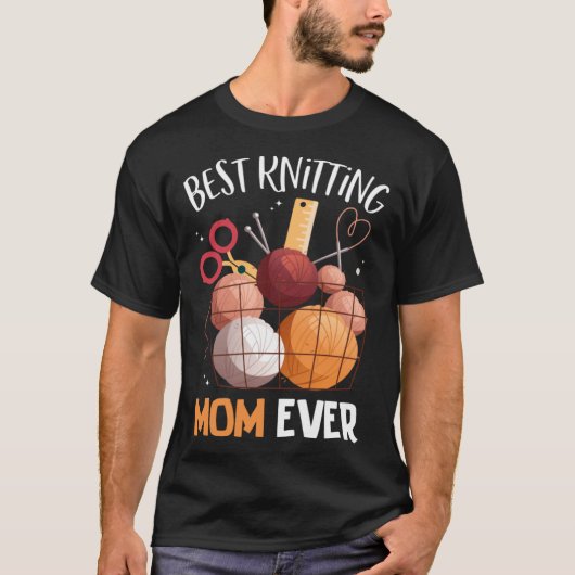Best Knitting Mom Ever Crocheting Yarn Mother s Da T-Shirt (Vorderseite)