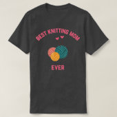 Best Knitting Mom Ever Knitter Knitting Mom T-Shirt (Design vorne)