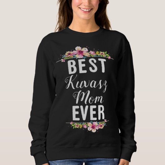 Best Kuvasz Mom Ever Floral Sweatshirt (Vorderseite)
