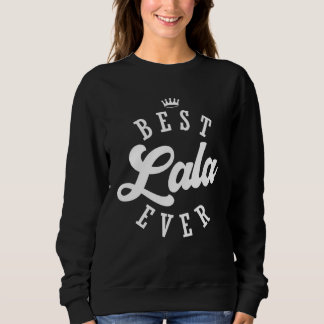 Best Lala Ever Sweatshirt