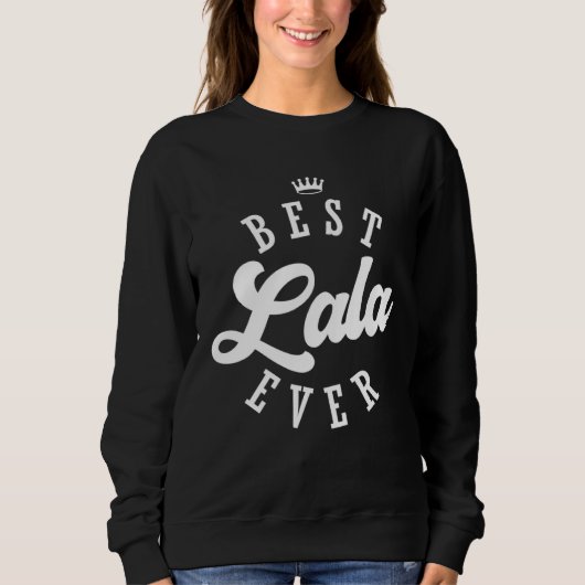 Best Lala Ever Sweatshirt (Vorderseite)