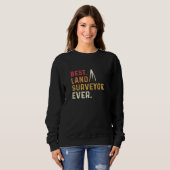 Best Land Surveyor Ever Land Examiner Cartographer Sweatshirt (Vorne ganz)