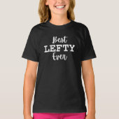 Best Lefty jemals Verlassen Hander's T-Shirt (Vorderseite)