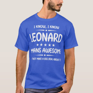 Best Leonard jemals Phantastisch Leonard Name pers T-Shirt