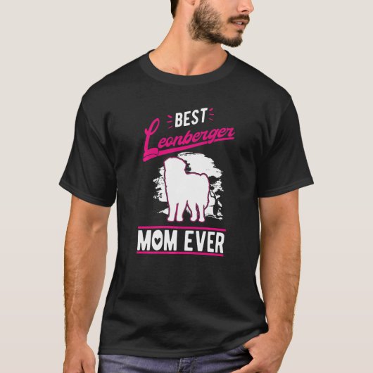 Best Leonberger Mom Ever   T-Shirt (Vorderseite)