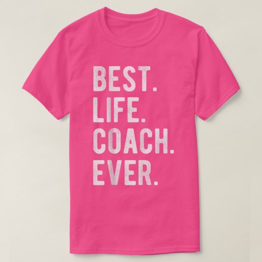 Best Life Coach Ever - Motivation Life Coach Ap T-Shirt (Design vorne)