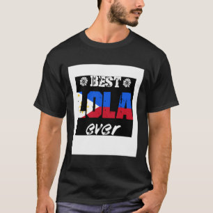 Best Lola Ever Filipino Großmutter T-Shirt