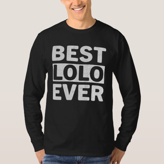Best Lolo Ever Fathers Day Lolo T-Shirt (Vorderseite)