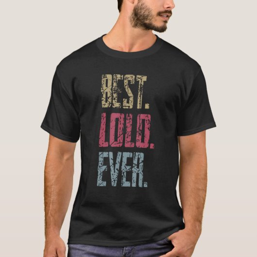 Best Lolo Ever T-Shirt (Vorderseite)