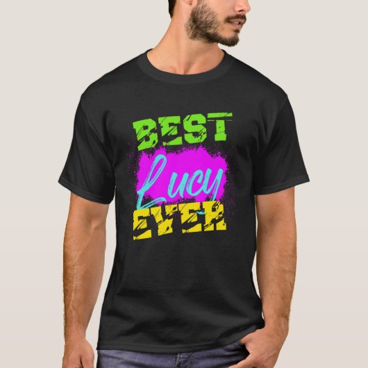 Best Lucy Ever T-Shirt (Vorderseite)