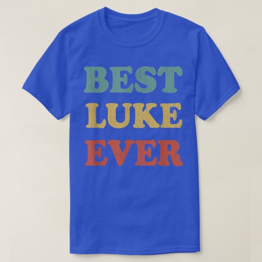 Best Luke Ever Funny Personalized First Name Luke T-Shirt (Design vorne)