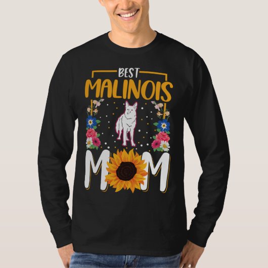 Best Malinois Mom Ever Belgian Malinois 1 T-Shirt (Vorderseite)