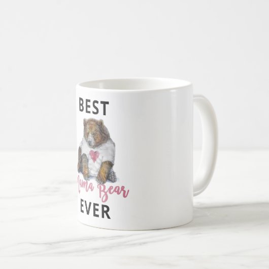 Best Mama Bear Ever Classic Tasse (VorderseiteRechts)