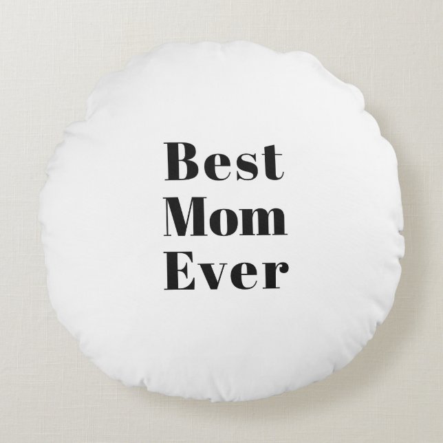 Best Mama Ever black & white moderne typographisch Rundes Kissen (Vorderseite)
