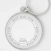 Best Mama Ever Classic Simple Foto Schlüsselanhänger (Vorne)