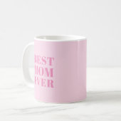 Best Mama Ever light pink moderne Typografie Chic Kaffeetasse (Vorderseite Links)