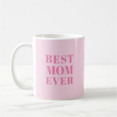 Best Mama Ever light pink moderne Typografie Chic Kaffeetasse (Links)